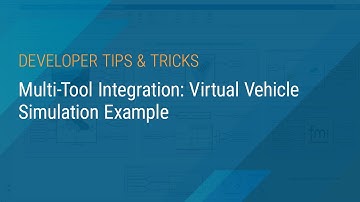 Multi-Tool Integration: Virtual Vehicle Simulation Example