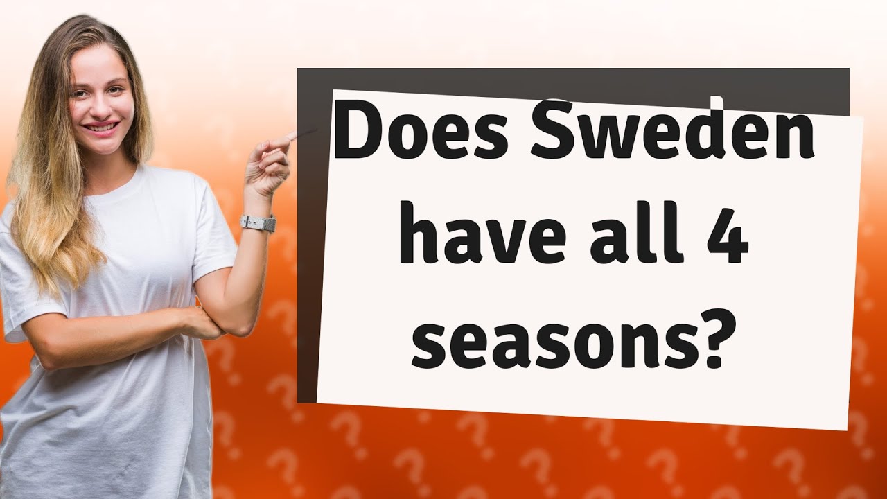Does Sweden Have All 4 Seasons YouTube does-sweden-have-all-4-seasons-youtube