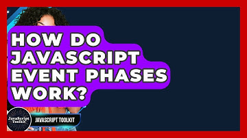 How Do JavaScript Event Phases Work? - JavaScript Toolkit