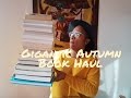 Gigangic Autumn Book Haul!