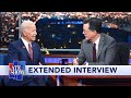 Full Extended Interview: Joe Biden Talks To Stephen Colbert