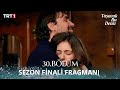 Taşacak Bu Deniz 30 Bölüm Sezon Finali Fragmanı Bundan Sonra Ayrılık Yok 