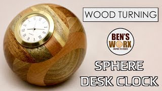 WOOD TURNING A SPHERE DESK CLOCK - NO JIG -