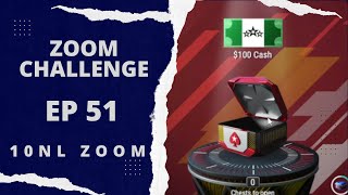 Winning the Leaderboard! THE ZOOM CHALLENGE: EPISODE 51 (PokerStars 10NL ZOOM)