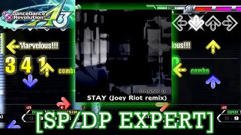 【DDR A3/GP】 STAY (Joey Riot remix) [SINGLE / DOUBLE EXPERT] 譜面確認＋Play