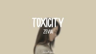 Zevia - Toxicity (Lyrics)