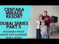 Centara Mirage Beach Resort Dubai | Resorts in Dubai | Full Tour & Review | Part 5