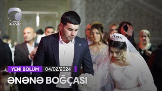 Ənənə Boğçası - Ağcabədi rayonu: Muğanlı kəndi (2-ci hissə) 04.02.2024