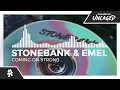 Stonebank & EMEL - Coming On Strong [Monstercat Release]