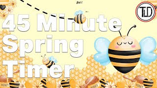 45 Minute Spring Timer (2023) by TeachLearnDesign 1,701 views 10 months ago 45 minutes