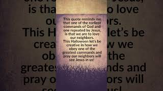 Halloween, a opportunity to love our neighbors &amp; share Jesus!