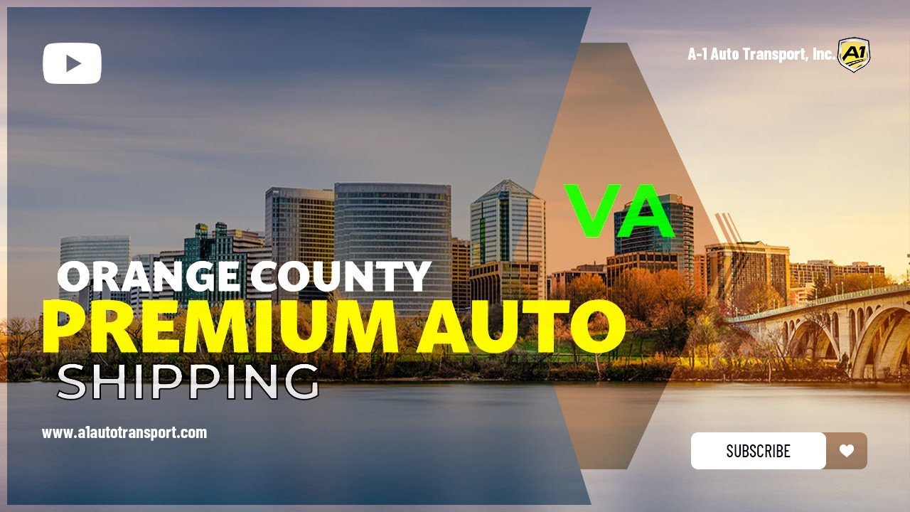 Car Shipping In  Orange County | VA Vehicle Shipping |  Orange County Car Transport Services