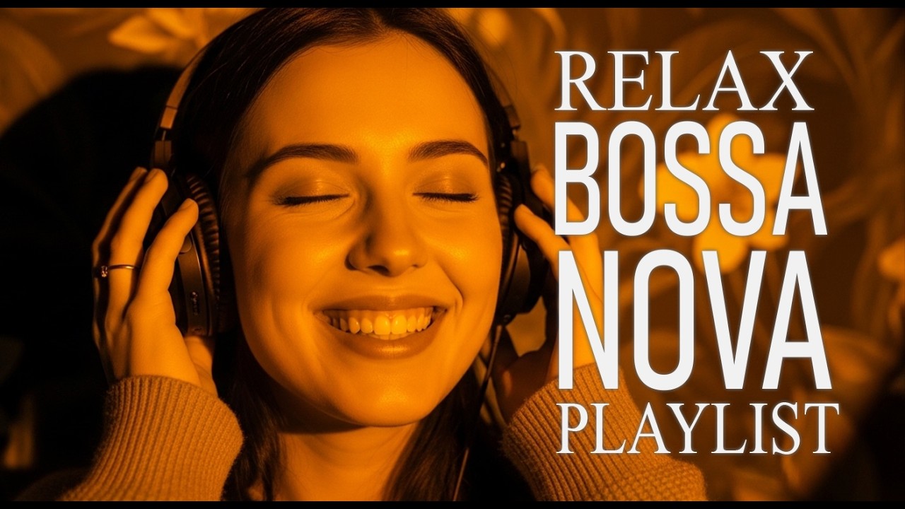 Relax Bossa ✨ Smooth Bossa Nova & Cozy Café Jazz for Study & Deep Focus