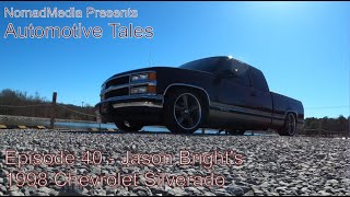 Episode 40 - Automotive Tales Jason Brights 1998 Chevrolet Silverado Obs