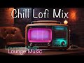 Chill lofi music mix  lounge cafe music  chillhop beats for work study and relax