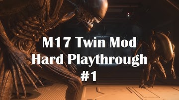 Alien Isolation - M17 Twin Mod Hard Playthrough #1