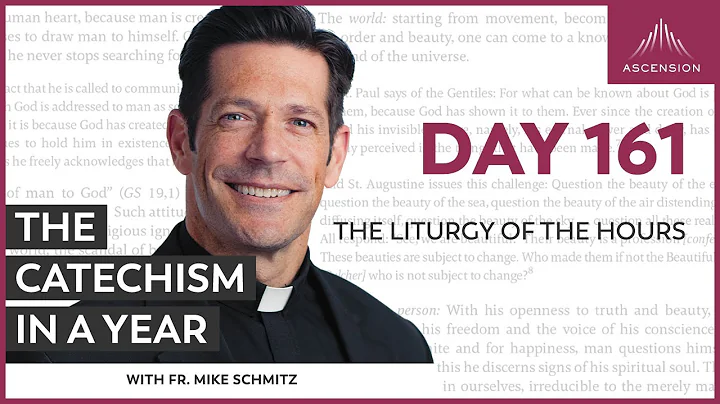 Day 161: The Liturgy of the Hours — The Catechism in a Year (with Fr. Mike Schmitz)