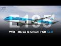 Why The Embraer E195-E2 Is Great For KLM!