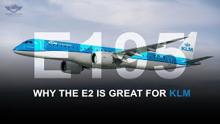 Why The Embraer E195-E2 Is Great For KLM!