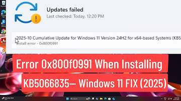 Error 0x800f0991 When Installing KB5066835 — Windows 11 FIX (2025)