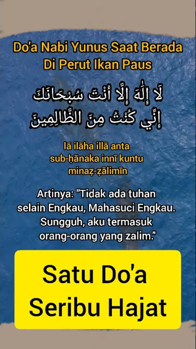 Do'a Nabi Yunus Saat Berada Di Dalam Perut Ikan Paus (Satu Do'a Seribu Hajat)