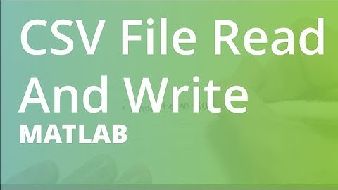 MATLAB: CSV File Read And Write