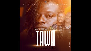 Itribe - Tawa Ft innocent & Arkman