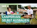 Hauptsache Camping – Van kaufen oder selbst ausbauen? | Hauptsache Camping SWR