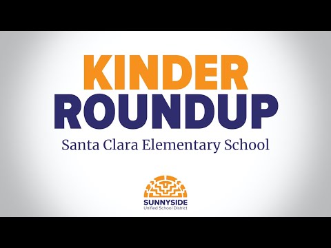 Kinder Roundup: Santa Clara Elementary School