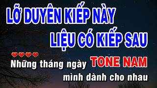 Lỡ Duyên Kiếp Này Liệu Có Kiếp Sau Karaoke Tone Nam Beat Hay | Karaoke Chill