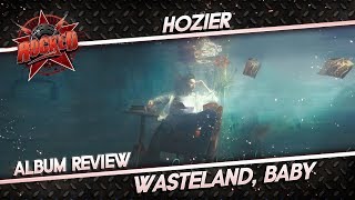 Hozier – Wasteland, Baby! | Album Review | Rocked chords