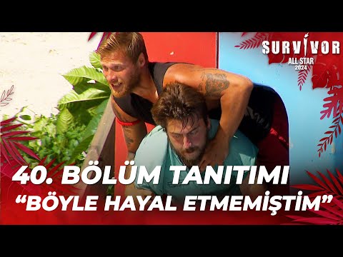 Survivor All Star 2024 40. Bölüm Tanıtımı @SurvivorTurkiye