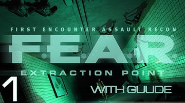 Guude Plays F.E.A.R. - Extraction Point - E01