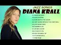 Diana Krall Greatest Hits Playlist Full Album - Best Of Diana Krall  Collection Of All Time