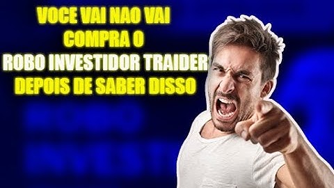Robô investidor trader funciona? robô investidor trader vale a pena? (NAO CAIA NESSE GOLPE)