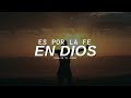 ES POR FE  -  Reflexión Cristiana