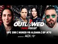 UFC 289 Amanda Nunes vs Irene Aldana | Outlawed Picks Podcast | Episode #70