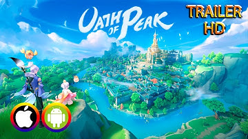 Oath of Peak - Trailer (Android/IOS) Official