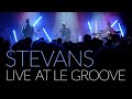Capture de la vidéo Stevans - Live At Le Groove(Full Show)