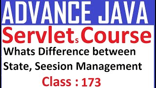 173 Difference between State, Seesion Management | Session handling | Java web application Servlets