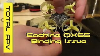 Eachine QX65 Binding Issue