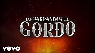 Enigma Norteño, El Fantasma - Las Parrandas Del Gordo (En Vivo\/LETRA)