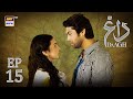 Daagh Episode 15 | Fahad Mustafa | Mehar Bano | ARY Digital Drama