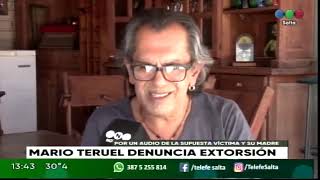 Mario Teruel denuncia extorsión. Por un audio de la supuesta víctima y su madre