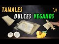 TAMALES DULCES DE PIÑA Y COCO - Cómo hacer tamales dulces - Tamales dulces veganos #TamalesDulces