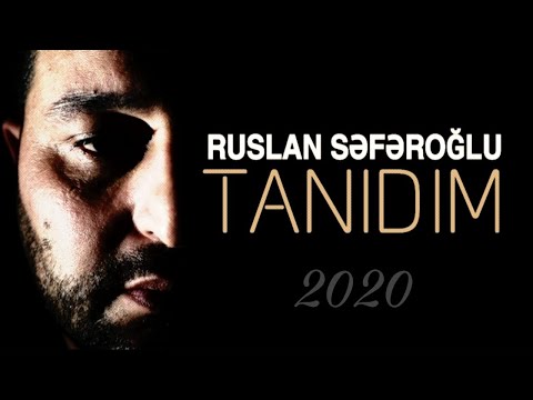 Ruslan Seferoglu - Tanidim (Yeni Klip 2020)