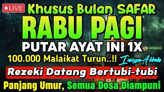 SABTU PAGI BULAN SAFAR..100 RIBU MALAIKAT PEMBAWA REZEKI TURUN KEBUMI| PUTAR AYAT INI 1X AAMIIN