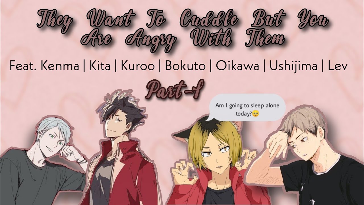 When They Want To Cuddle But You Are Angry With Them {Part-1}