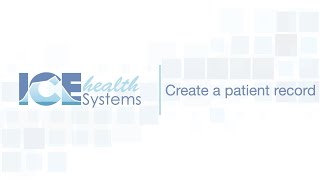 Create A Patient Record Ice Health Systems Support