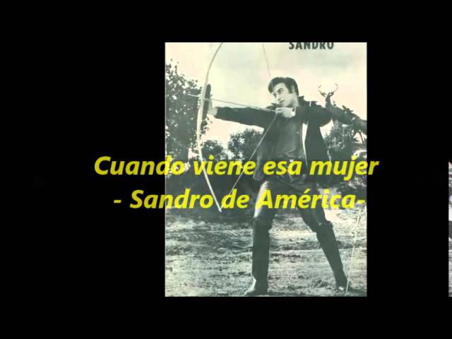 Sandro - Cuando Viene Esa Mujer